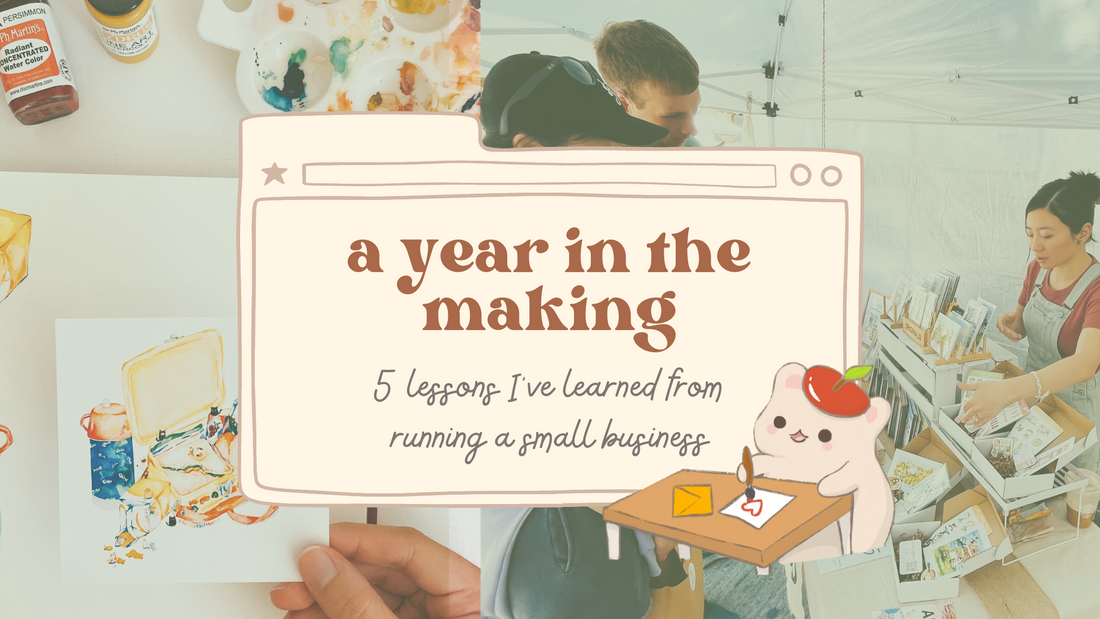 A Year in the Making: 5 Lessons I've Learned from Running a Small Business