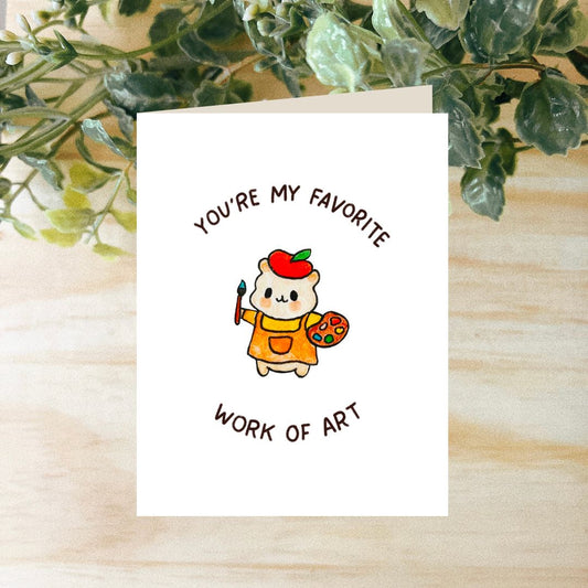 You're My Favorite Work of Art Painter Hammy Watercolor Greeting Card